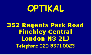 Text Box: OPTlKAL

352 Regents Park Road
Finchley Central
London N3 2LJ
Telephone 020 8371 0023
